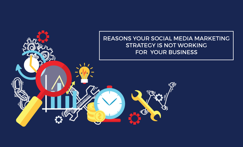 reasons social media strategy not working business