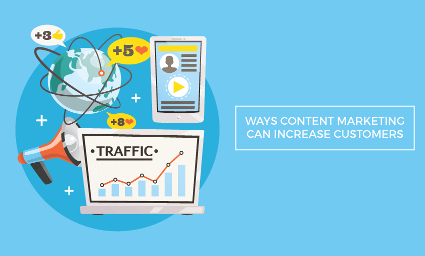 ways content marketing can increase customers