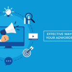 effective ways boost adwords campaign