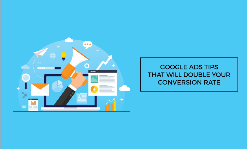 google ads tips will double conversion rate